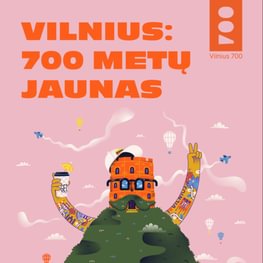 Įspūdingo jubiliejaus sostinė kviečia laukti su šūkiu „Vilnius: 700 metų jaunas“ 